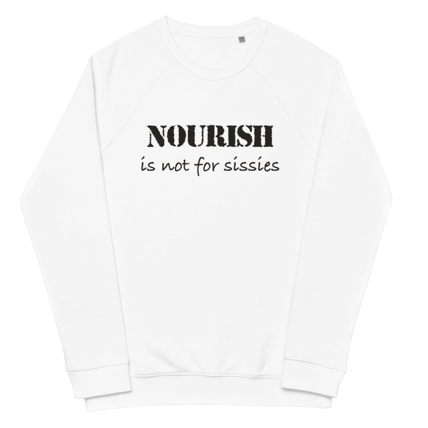 Unisex organic raglan sweatshirt - Not for Sissies