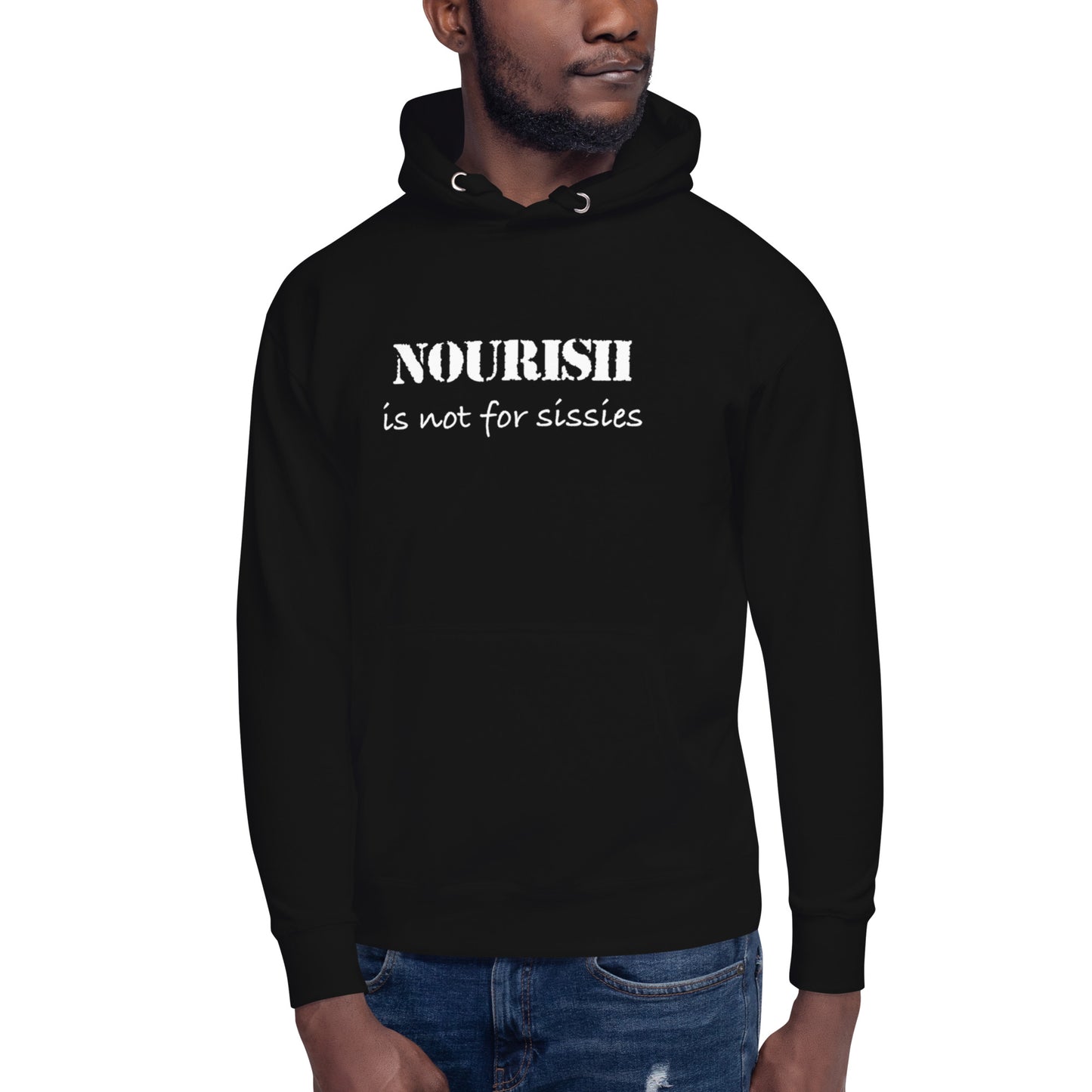 Unisex Hoodie - Nourish Not for Sissies