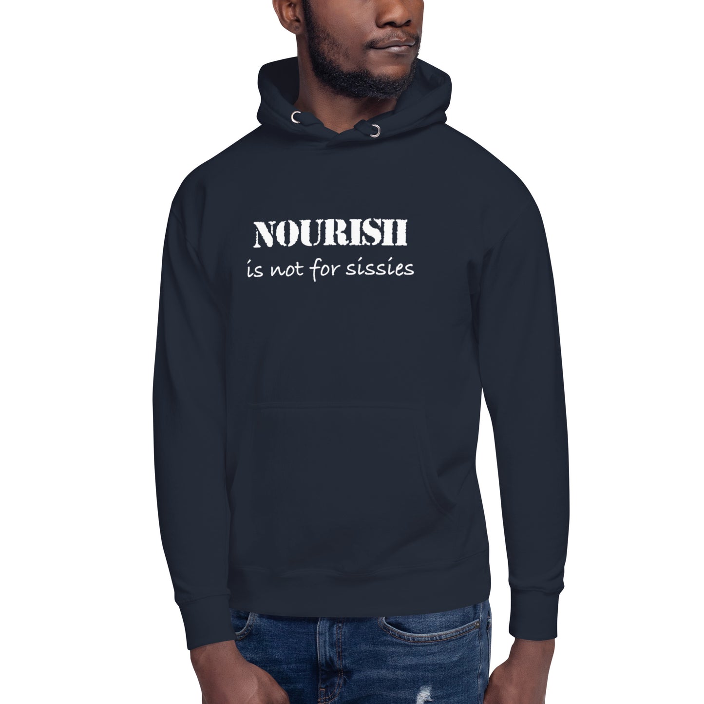 Unisex Hoodie - Nourish Not for Sissies